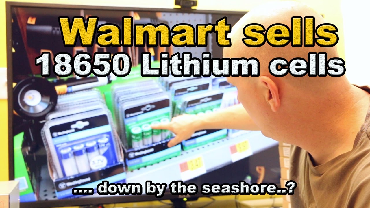 Walmart Sells 18650 Lithium Battery Cells Youtube