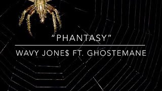 “Phantasy” by Wavy Jone$ ft. Ghostemane (LYRICS!!!)