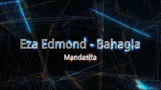 Eza Edmond  Bahagia Remix  Mandasita