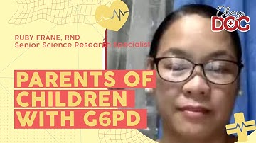 Advice to parents of children with G6PD | Okay, Doc! Highlights