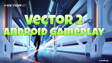 Vector 2 (Android Gameplay) Free Download!