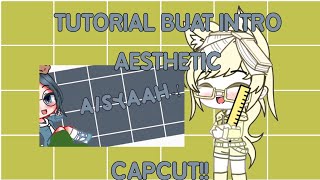 📚•TUTORIAL BUAT INTRO AESTHETIC DI CAPCUT•📚|| GACHA TUTORIAL INDONESIA🇮🇩