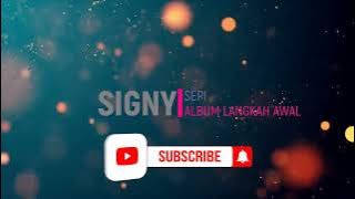 SIGNY - SEPI | ALBUM LANGKAH AWAL 2008 | LAGU GALAU PADA MASANYA