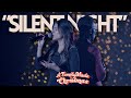 SILENT NIGHT (ft. Brian Nhira and Destina)