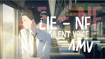 Silent voice 「AMV」I Lie - NF