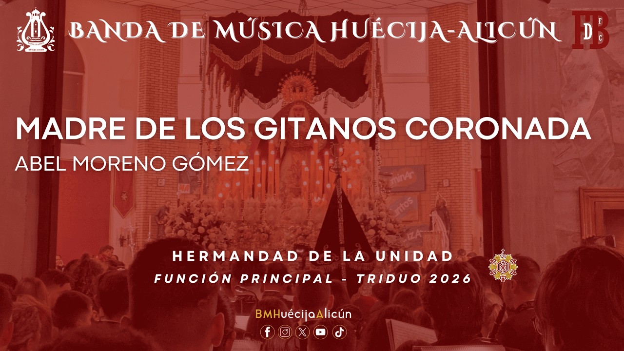 MADRE DE LOS GITANOS CORONADA (Abel Moreno Gómez) | Banda de Música Huécija-Alicún