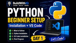 Python Installation & VS Code Setup | Python Tutorial for Beginners #1 | Hindi | BuildWithIQ