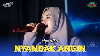 NYANDAK ANGIN - VOC. AYU WD | NGOBROG ONLINE AZKA MEKAR JAYA | 25 February 2026