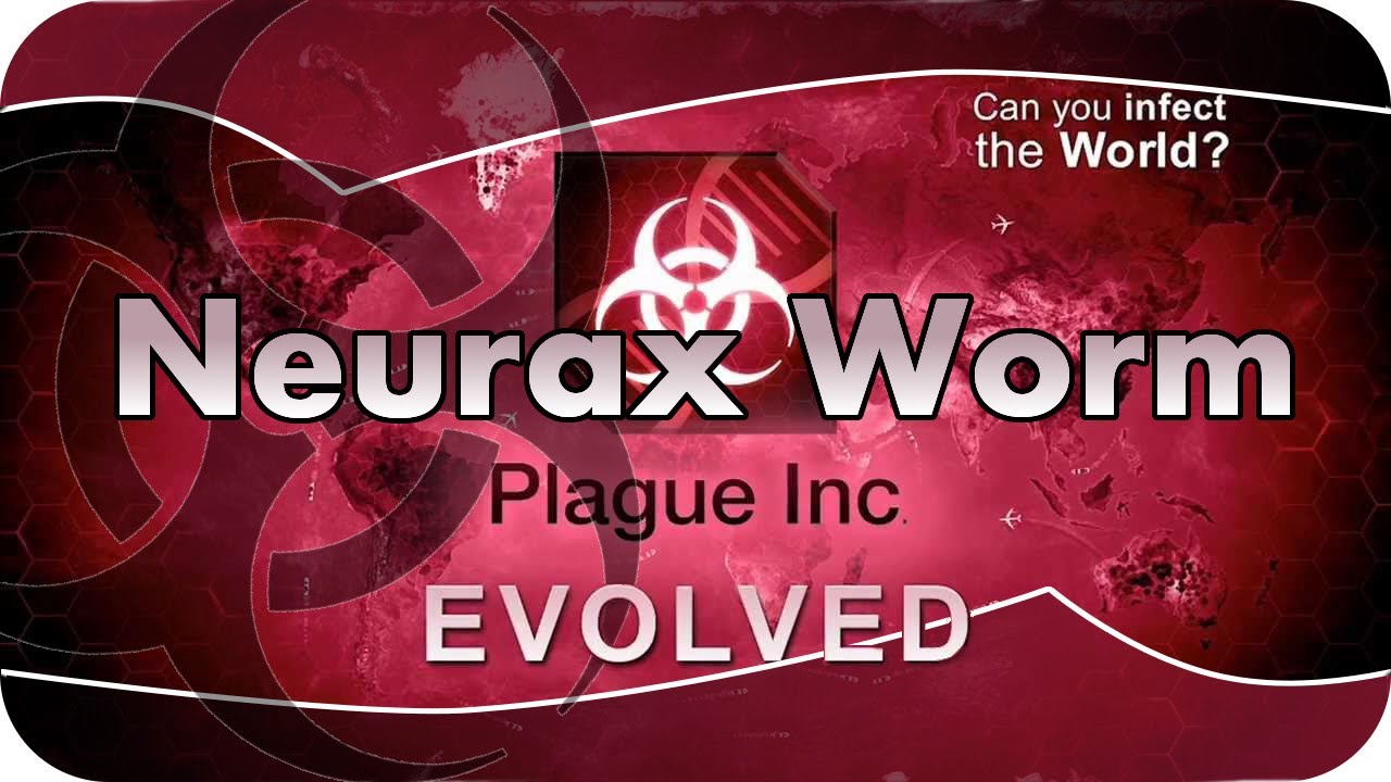 Plague Inc Evolved 004 Neurax Worm / Wurm [Brutal] [german] Lets