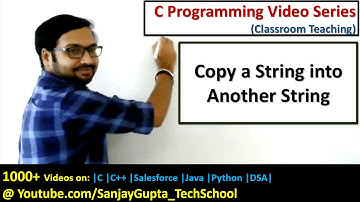 Copy a String into another String in C language | C programming video tutorials series