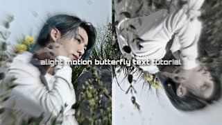 alight motion butterfly text // 𝙩𝙪𝙩𝙤𝙧𝙞𝙖𝙡 𖦹 screenshot 3