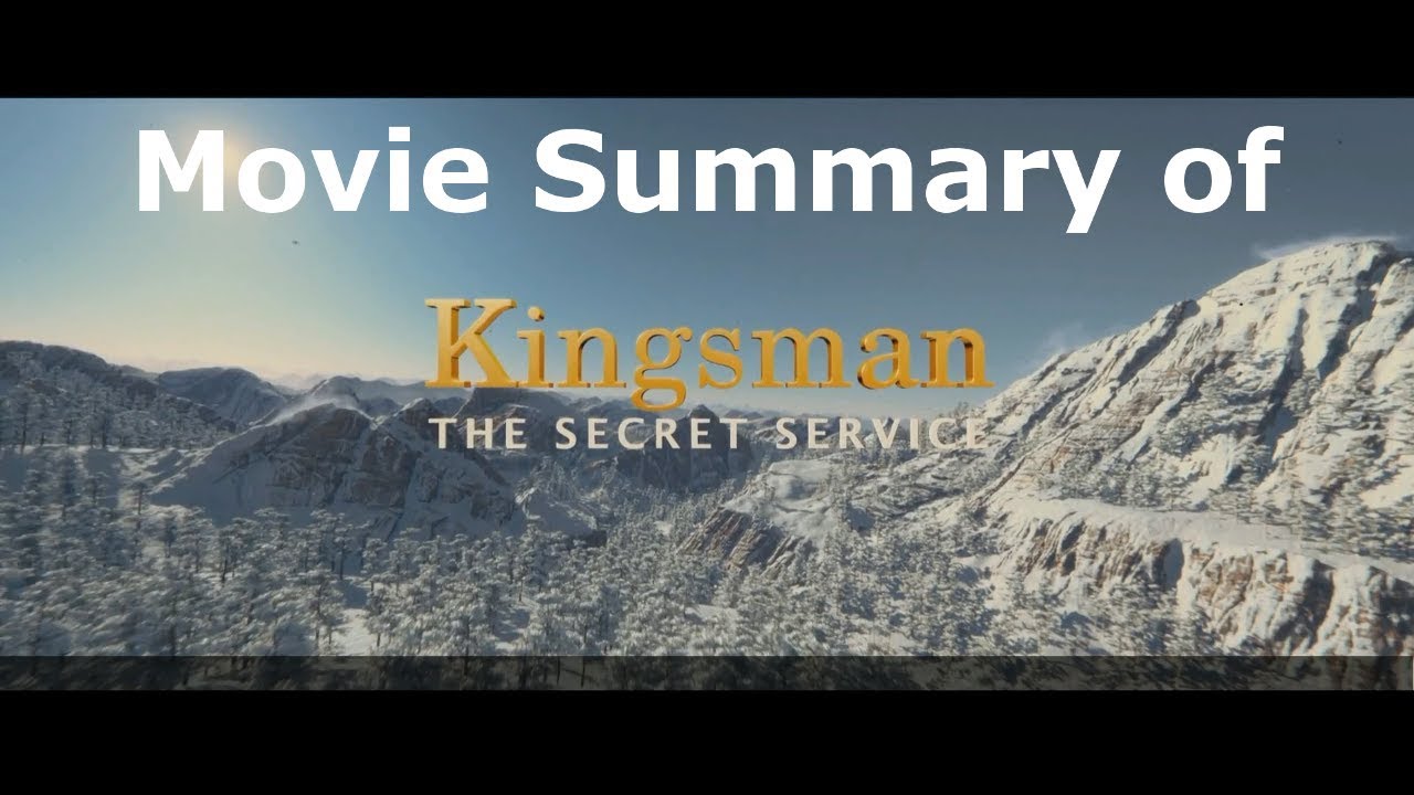 Kingsman The Secret Service In 3 Minutes Youtube