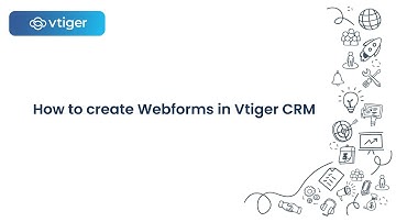 Vtiger Webform | Learn how to create and collect better data from your website