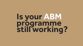 Account Based Marketing - Is Your Abm Programme Still Working? The Craft Consulting