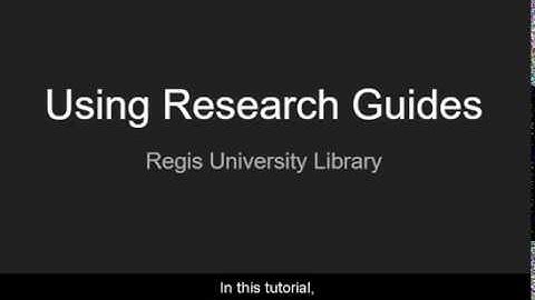 Starting Your Research: Using Research Guides