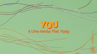 Video thumbnail of "Lost Frequencies vs. Love Harder feat. Flynn - You"