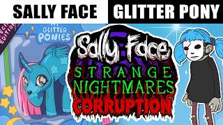 I Created a Glitter Pony for Sally Face