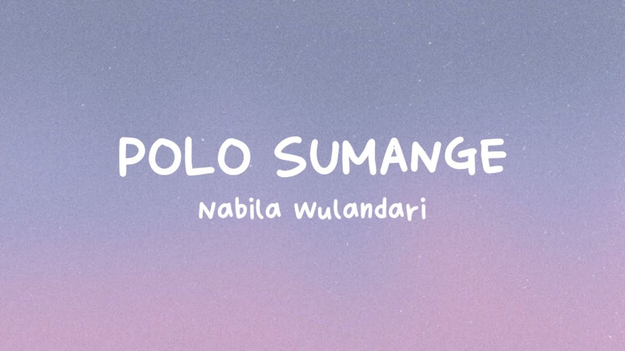 Lagu Bugis POLO SUMANGE cover by Nabila Wulandari lirik video Lagu Bugis POLO SUMANGE cover by Nabila Wulandari lirik video