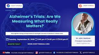 Alzheimer’s Trials: Are We Measuring What Really Matters