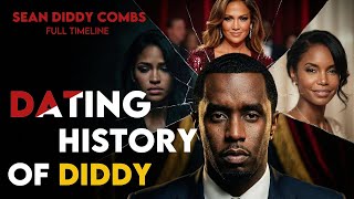 Diddy’s Relationships Through the Years | Then vs Now