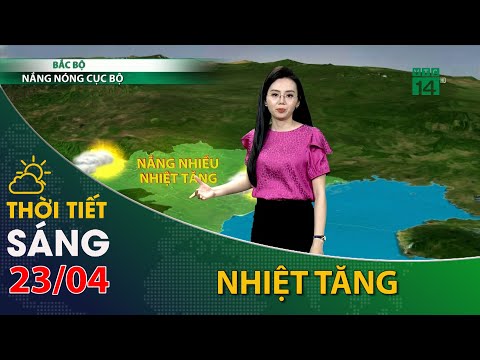 Video Thời tiết hôm nay 23/04/2022:Bắc Bộ có nắng nhiều,... - youtube