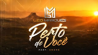 Perto de você - Leo Marques part. André (Atemporal) EP 07