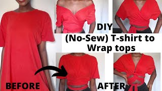 DIY NO-SEW: HOW TO TRANSFORM A T-SHIRT TO WRAP TOPS - YouTube