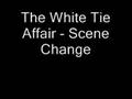 The White Tie Affair - Scene Change