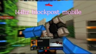 144HZ BLOCKPOST MOBILE ( thon||sprite)