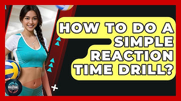 How To Do A Simple Reaction Time Drill? - The Volleyball Hub
