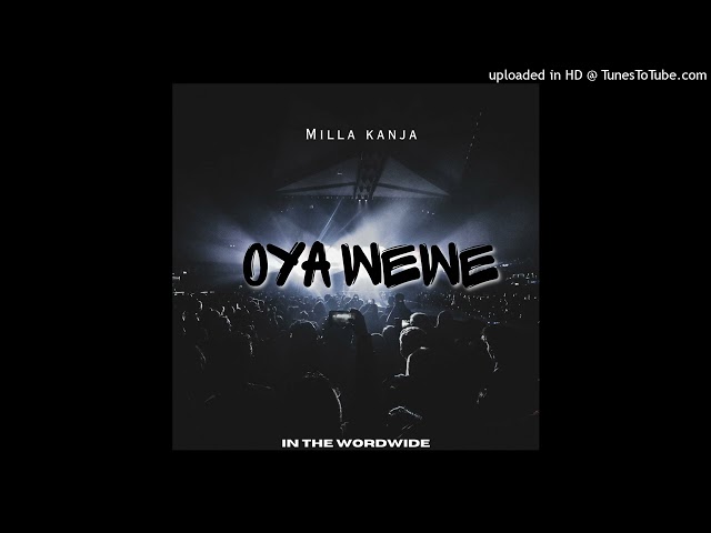 Mila Kanja - Oya Wewe (Official Singeli) class=