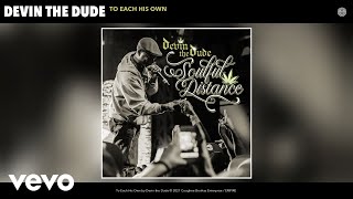 Devin the Dude - To Each His Own (Audio)