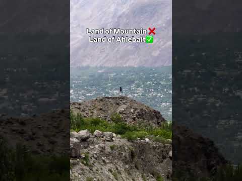 land of Ahlebaits 🚩#foryou #foryoupageシ #viral #viralvideo #viralshort #gilgitbaltistan #foryou10k4u