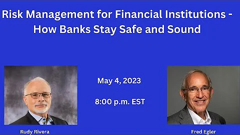 Risk Management for Financial Institutions - How Banks Stay Safe and Sound