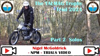 The TALMAG Trophy Trial 2024 Part 2 SOLOS
