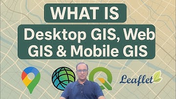 What is Desktop GIS, Web GIS, and Mobile GIS? | Explained Simply for Beginners