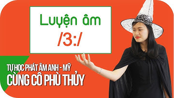Lesson 11: Cách phát âm tiếng Anh - Âm  Ơ dài /ɜː/