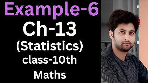 Example-6 Chapter-13(Statistics) Class-10 Maths