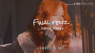 Final Feliz - Danna Paola || letra