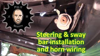 VW Bus Restoration Part 4: Steering, sway bar and horn wiring