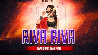 Riva Riva 2.0 || Tapori Pro Dance Mix || Dj Sahil Patel