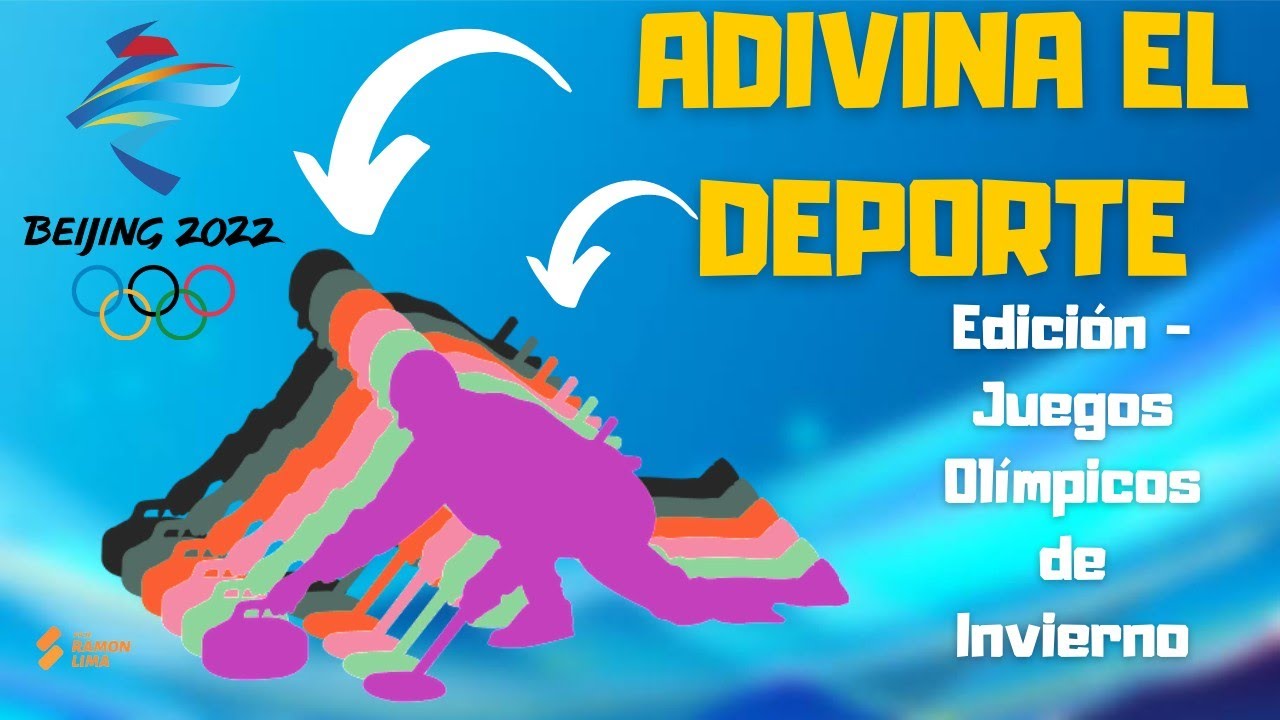 ADIVINA EL DEPORTE - JUEGOS OLÍMPICOS DE INVIERNO BEIJING 2022 - EDUCACIÓN FÍSICA - PROF RAMON LIMA