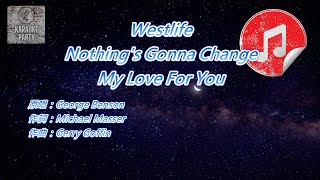 [原版伴奏] Westlife Nothing's Gonna Change My Love For You (KTV 純音樂伴奏)