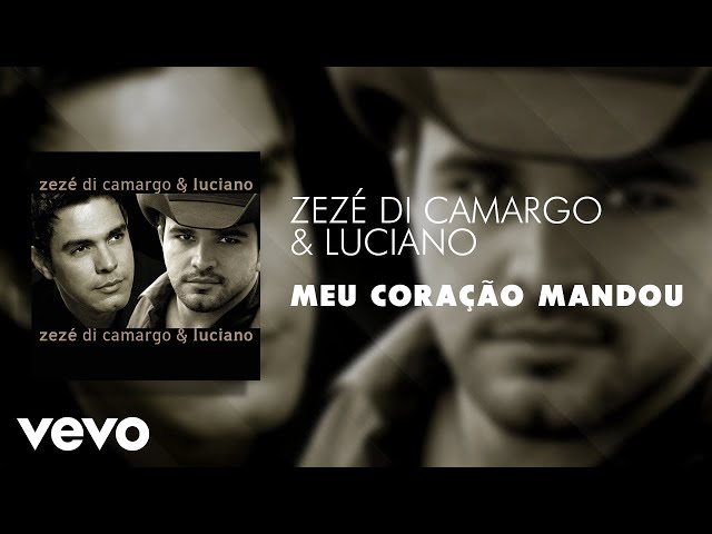 Zezé Di Camargo & Luciano - Meu Coração Mandou (Áudio Oficial) class=