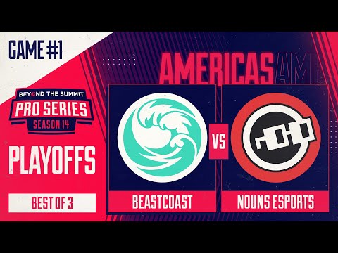 beastcoast vs nouns Game 1 - BTS Pro Series 14 AM: Playoffs w/ rkryptic, neph & Sammyboy
