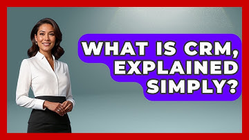 What Is CRM, Explained Simply? - Sales Saas Breakdown