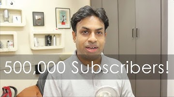 Crossed 500,000 Subscribers Thank You & Upcoming Changes!