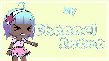 ~My Channel Intro~ ~Read Desc~