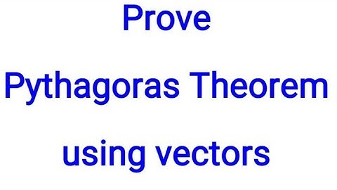 Proof of Pythagorean theorem using vector method