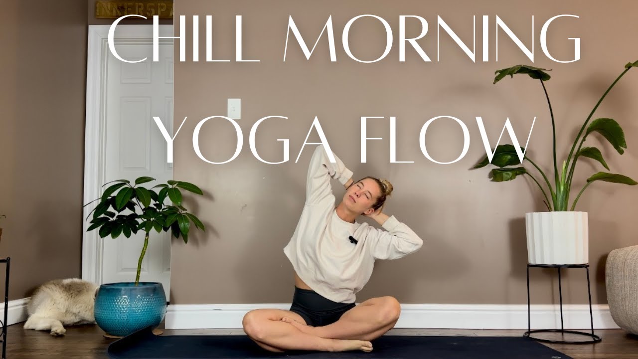 Chill Morning Yoga Flow | Full Body Wake Up